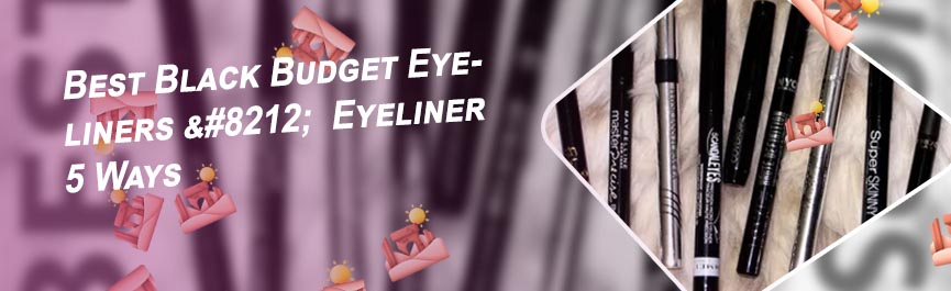 Best affordable eyeliners