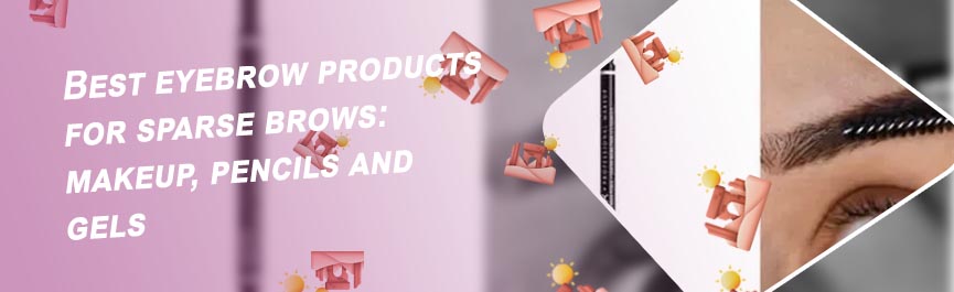 Best brow products for sparse brows