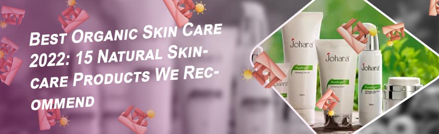 Best organic skin care products