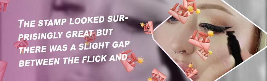 The quick flick eyeliner stamp review
